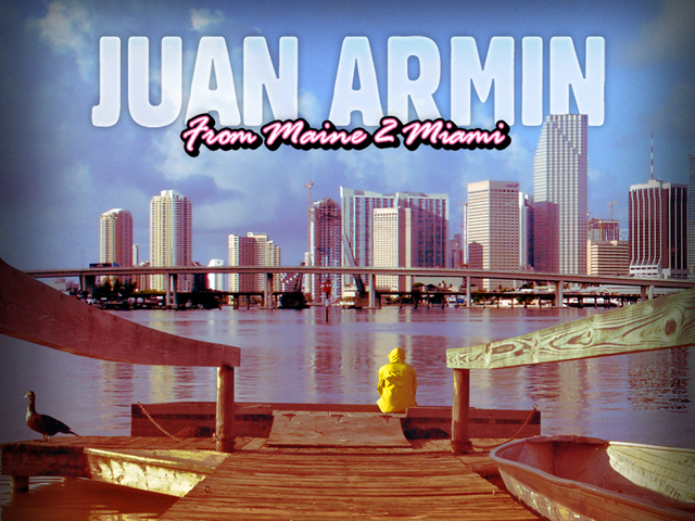 Juan Armin – From Maine 2 Miami